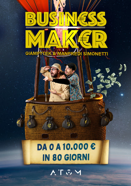 Business Maker - Da 0 a 10.000€ in 80 giorni