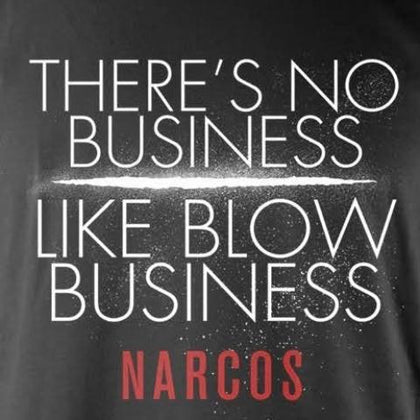 T-Shirt - Narcos - No Business Like