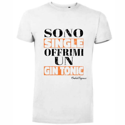 T-Shirt - I Soldi Spicci - Sono Single Offrimi Un Gin Tonic